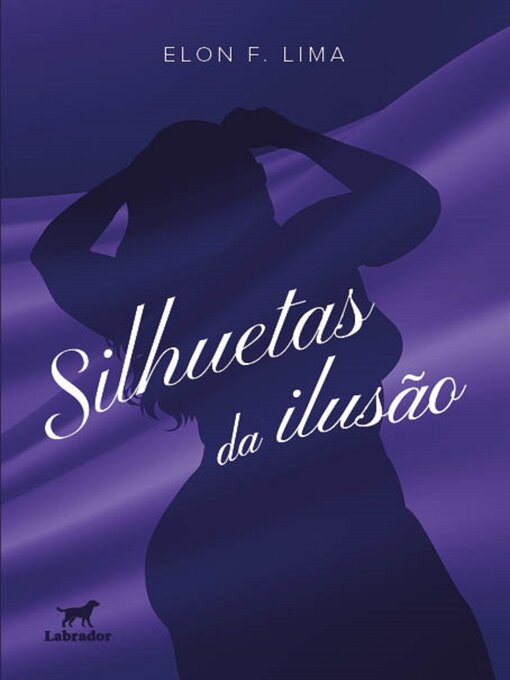 Title details for Silhuetas da ilusão by Elon F. Lima - Available